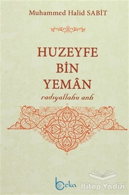 Huzeyfe Bin Yeman - Beka Yayınları