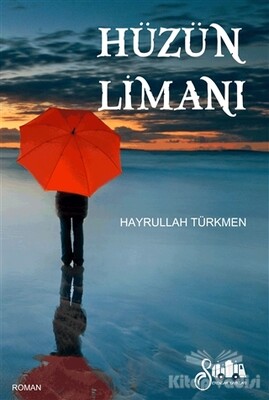 Hüzün Limanı - Serencam Yayınevi