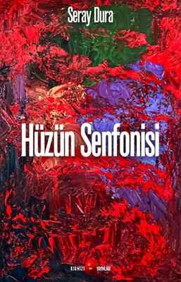 Hüzün Senfonisi - Kırmızı Nokta Yayınevi