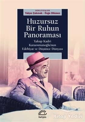 Huzursuz Bir Ruhun Panoraması - İletişim Yayınları