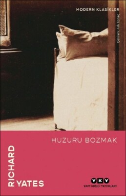 Huzuru Bozmak - Yapı Kredi Yayınları