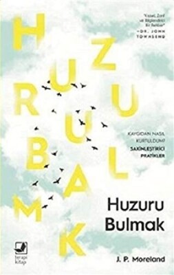 Huzuru Bulmak - Terapi Kitap