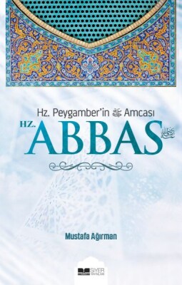 Hz. Abbas - Siyer Yayınları
