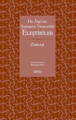 Hz. Aişe’nin Sahabeye Yönelttiği Eleştiriler - Otto Yayınları