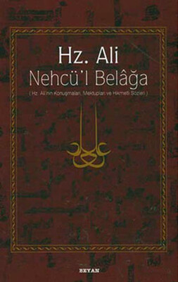Hz. Ali - Nehcü’l Belağa - Beyan Yayınları