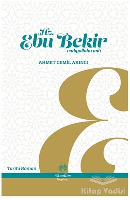 Hz. Ebu Bekir - Muallim Neşriyat