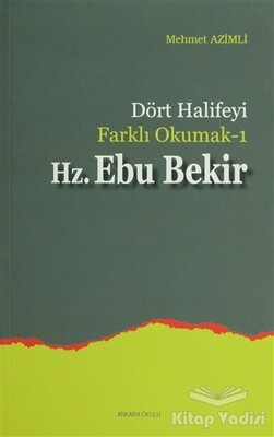 Hz. Ebu Bekir - Ankara Okulu Yayınları