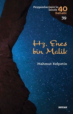 Hz. Enes bin Malik - Peygamberimiz'in İzinde 40 Sahabi/39 - Beyan Yayınları