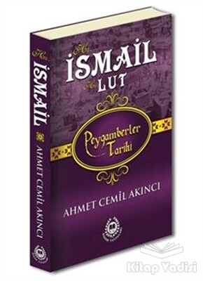 Hz. İsmail ve Hz. Lut - Peygamberler Tarihi - Bahar Yayınları