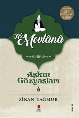 Hz. Mevlana - Aşkın Gözyaşları 2 - Kapı Yayınları