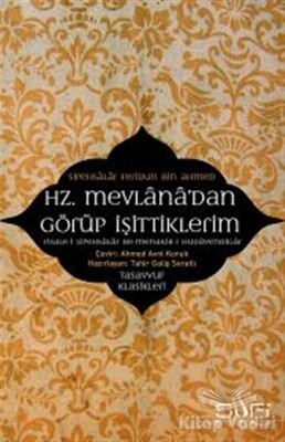 Hz. Mevlana'dan Görüp İşittiklerim - Sufi Kitap