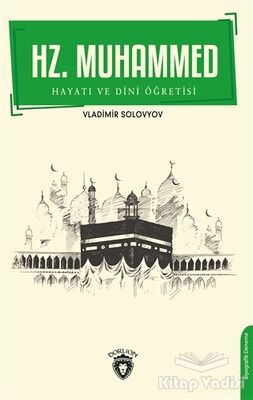 Hz. Muhammed Hayatı ve Dini Öğretisi - 1