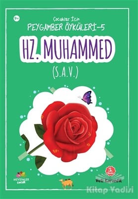 Hz. Muhammed (s.a.v.) - Çoçuklar İçin Peygamber Öyküleri 5 - Mevsimler Kitap