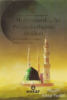 Hz. Muhammed (sav) 'in Peygamberliğinin Delilleri - Ensar Neşriyat