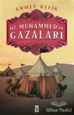 Hz. Muhammedin Gazaları - Timaş Yayınları