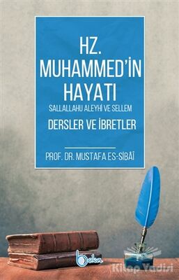 Hz. Muhammed'in Hayatı Dersler ve İbretler - 1