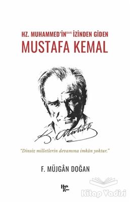 Hz. Muhammed’in (S.A.V) İzinden Giden Mustafa Kemal - 1