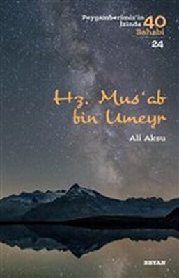Hz. Mus'ab bin Umeyr - Beyan Yayınları