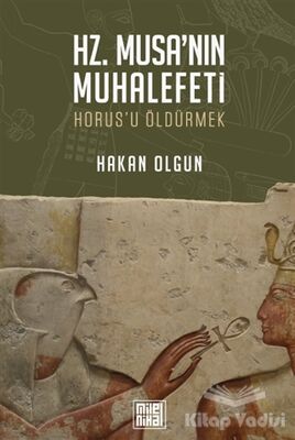 Hz. Musa’nın Muhalefeti - 1