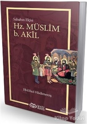 Hz. Müslüm b. Akil - Önsöz Yayıncılık