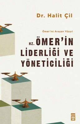 Hz. Ömer'in Liderliği ve Yöneticiliği - Ömer'ini Arayan Yüzyıl - Timaş Yayınları