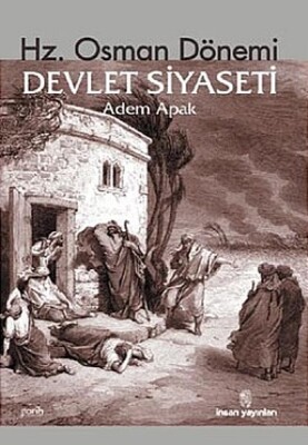 Hz. Osman Dönemi Devlet Siyaseti - İnsan Yayınları