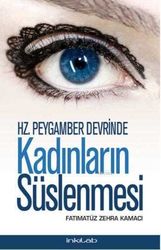 Hz. Peygamber Devrinde Kadınların Süslenmesi - İnkılab Yayınları