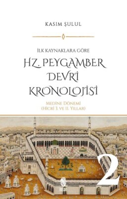 Hz. Peygamber Dönemi Kronolojisi (Cilt 2) - İnsan Yayınları