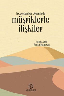 Hz Peygamber Döneminde Müşriklerle İlişkiler - 1