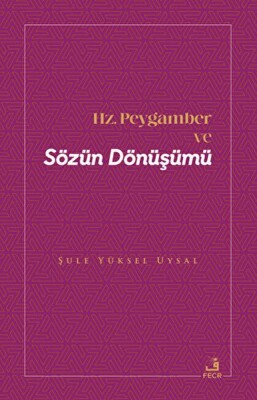 Hz. Peygamber ve Sözün Dönüşümü - Fecr Yayınları