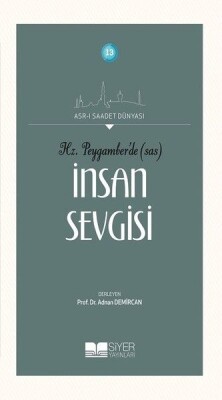 Hz. Peygamber'de (SAS) İnsan Sevgisi - Siyer Yayınları