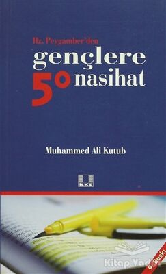 Hz. Peygamber’den Gençlere 50 Nasihat - 1