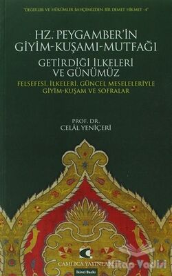 Hz. Peygamber’in Giyim-Kuşamı, Mutfağı, Getirdiği İlkeleri ve Günümüz - 1