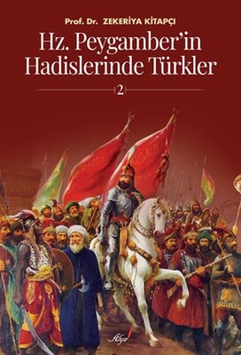 Hz. Peygamber'in Hadislerinde Türkler 2 - Alya Yayınları