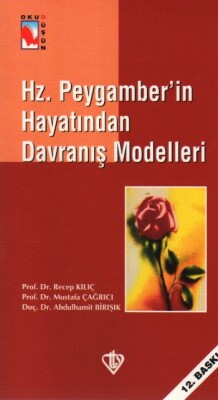 Hz. Peygamber'in Hayatından Davranış Modelleri - Türkiye Diyanet Vakfı Yayınları