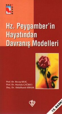 Hz. Peygamber'in Hayatından Davranış Modelleri - 1