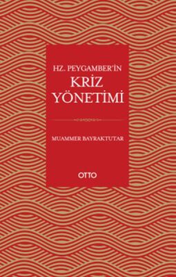 Hz. Peygamber’in Kriz Yönetimi - 1