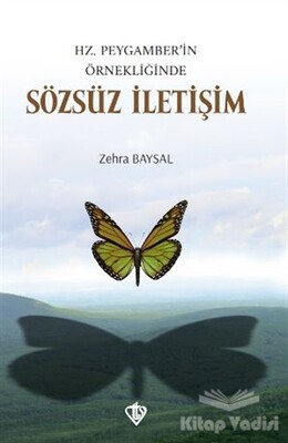 Hz. Peygamber’in Örnekliğinde Sözsüz İletişim - Türkiye Diyanet Vakfı Yayınları