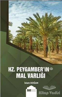 Hz. Peygamber'in (s.av.) Mal Varlığı - Siyer Yayınları