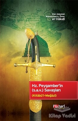 Hz. Peygamber'in (s.a.v) Savaşları - İlkharf Yayınevi