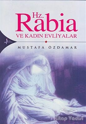 Hz. Rabia ve Kadın Evliyalar - 1