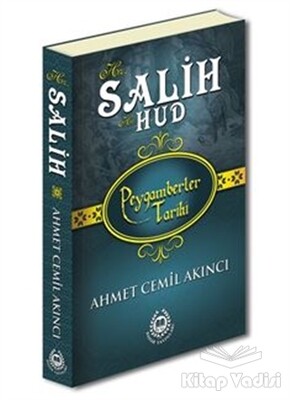 Hz. Salih ve Hz. Hud - Peygamberler Tarihi - Bahar Yayınları