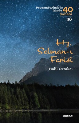 Hz. Selman-ı Farisi - Peygamberimiz'in İzinde 40 Sahabi/38 - Beyan Yayınları
