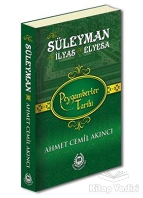 Hz. Süleyman Hz. İlyas Hz. Elyesa - Peygamberler Tarihi - Bahar Yayınları