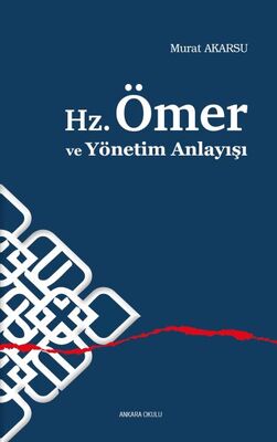 Hz.Ömer ve Yönetim Anlayışı - 1