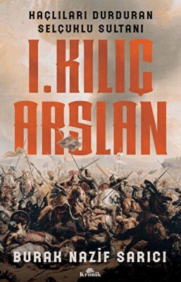 I. Kılıç Arslan - Kronik Kitap