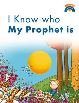 I Know Who My Prophet Is - Timaş Publishing