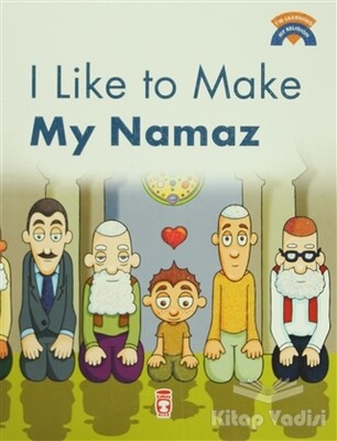 I Like To Make My Namaz - Timaş Publishing
