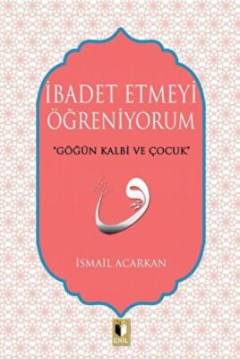 İbadet Etmeyi Öğreniyorum - 1