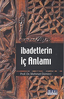 İbadetlerin İç Anlamı - Mavi Yayıncılık